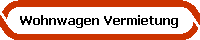 Wohnwagen Vermietung